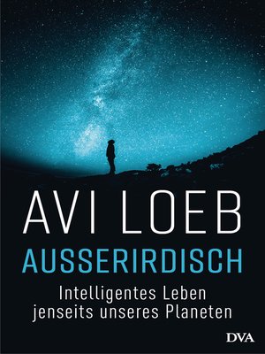 cover image of Außerirdisch: Intelligentes Leben jenseits unseres Planeten